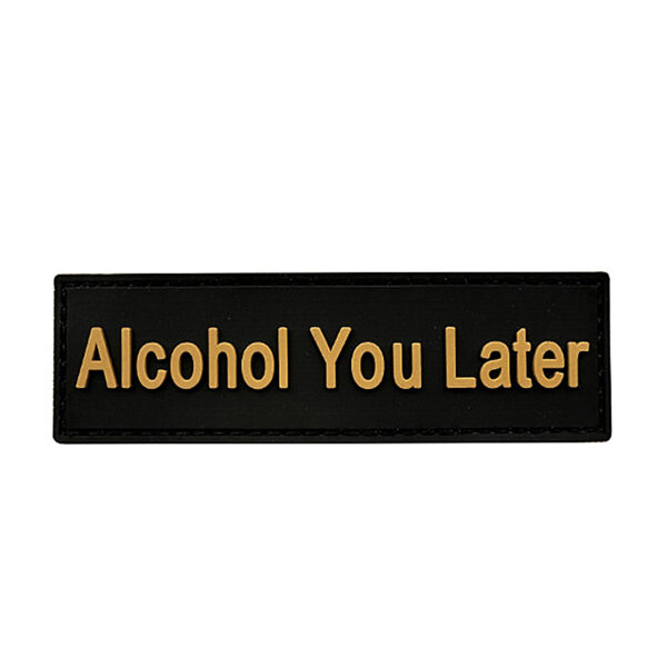Alcohol You Later Rubber Patches Yellow
